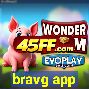 bravg app